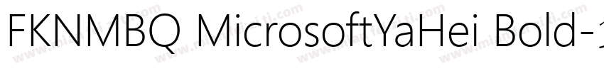 FKNMBQ MicrosoftYaHei Bold字体转换